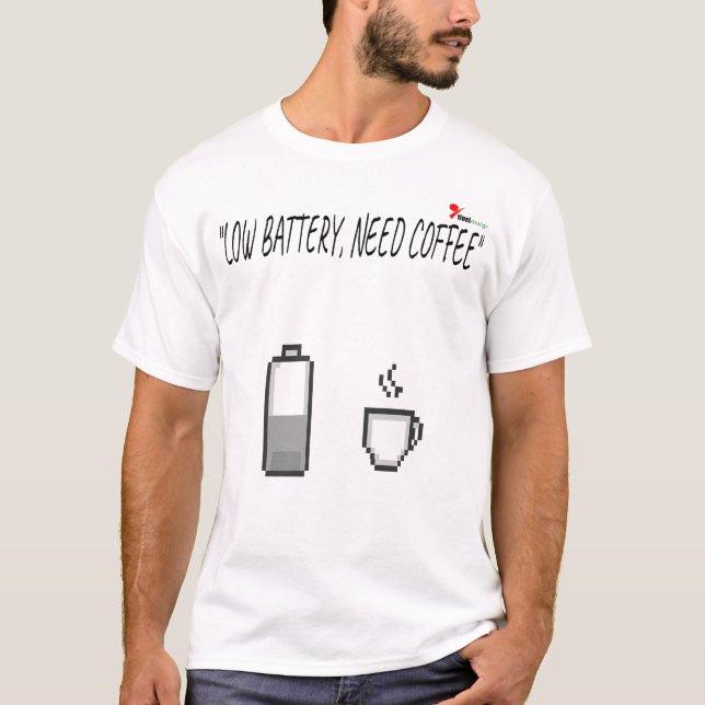 T - Shirt "Niedriger Akku, Kaffee brauchen" (Vorderseite)