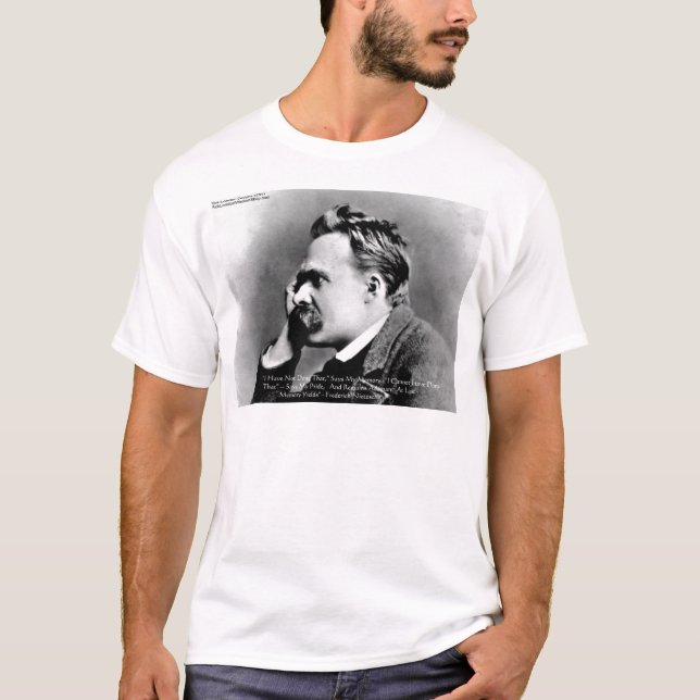 T-shirt Nietzsche "Fierté Vs Mémoire" Citation De Sagesse  (Devant)