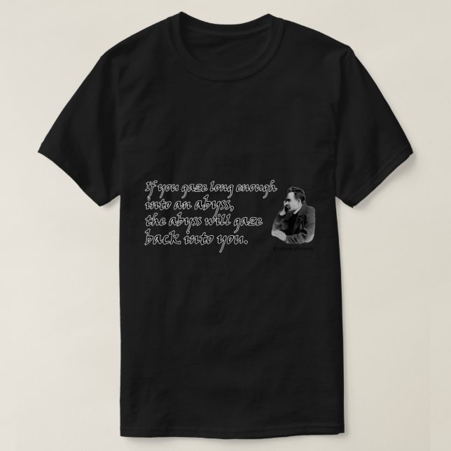 T-shirt Nietzsche Si vous regardez assez longtemps dans un (Design devant)