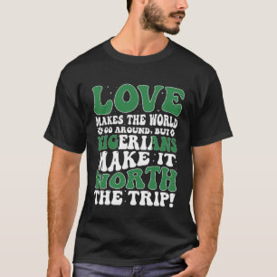 T-shirt Nigeria Drapeau Hommes & Femmes Mignonnes Jusqu'Au