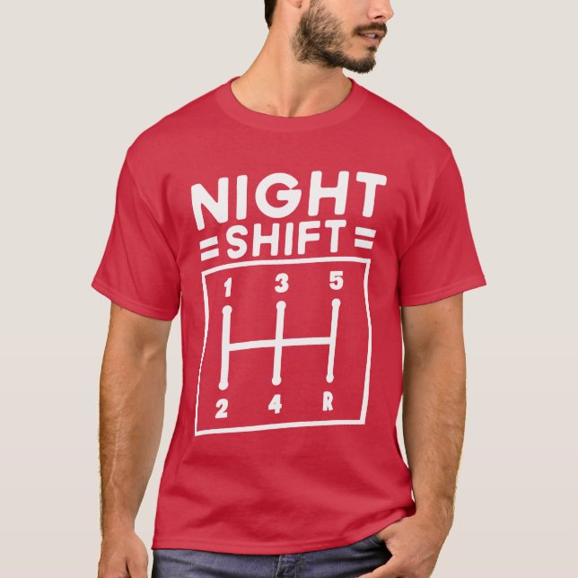 T-shirt Night Shift Car Guy Joke Funny Gift Funny gift (Devant)