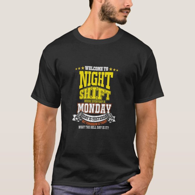 T-shirt Night Shift Worker Overnight Midnight Shift Pun (Devant)