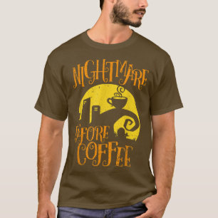 T-shirt Nightmare Before Coffee Funny Toxits for Men Women
