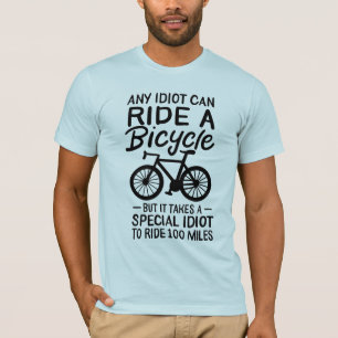 T-shirt N'Importe Quel Idiot Peut Circuler À Bicyclette