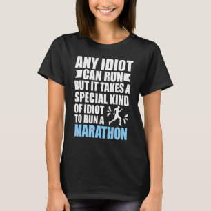T-shirt N'importe quel idiot peut courir Marathon Coureurs