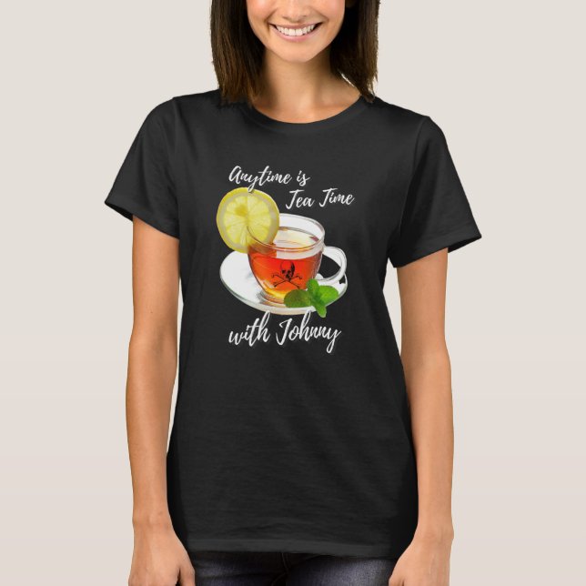 T-shirt N'Importe Quel Moment Est Tea Time Avec Johnny Fun (Devant)
