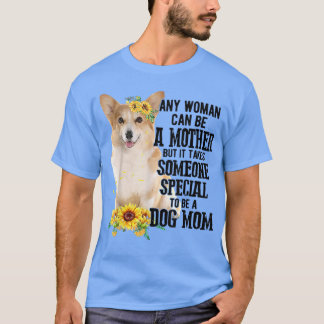 T-shirt N'Importe Quelle Femme Peut Être Une Mère Pour Êtr