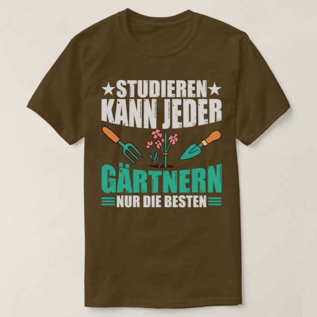T-shirt n'importe qui peut étudier le jardinage seulement  (Design devant)