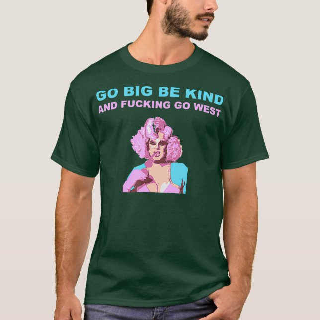 T-shirt Nina West Drag Queen Merch Tee - shirt Go Big Be (Devant)