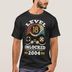 T-shirt Niveau 18 Déverrouillé Awesome Depuis 2004 Cadeau 