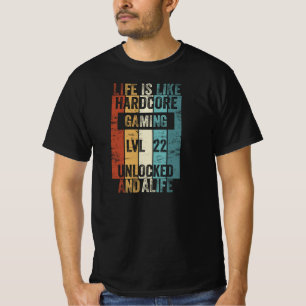T-shirt Niveau 22 Life est like hardcore gaming