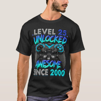 T-shirt Niveau 25 Débloqué Incroyable Depuis 2000 25e Anni