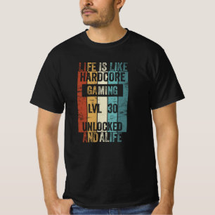 T-shirt Niveau 30 Life est like hardcore gaming