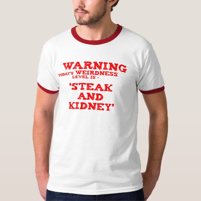 T-shirt Niveau d'aujourd'hui de Weirdness (Devant)