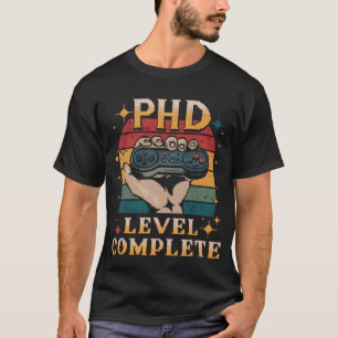 T-shirt Niveau doctorat Diplôme complet de doctorat Jeux