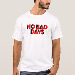 T-Shirt No Bad Days - Typographie Gras Rétro 90s  