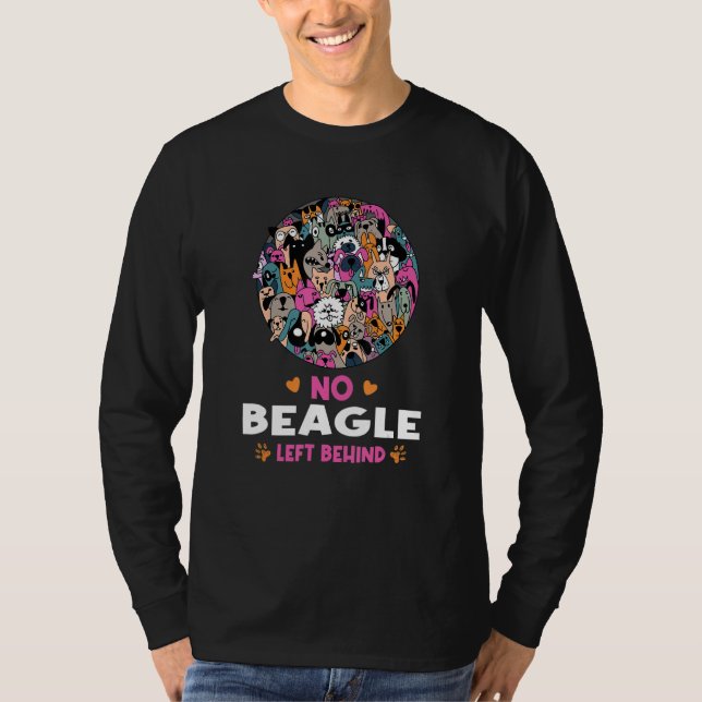 T-shirt No Beagle Left Behind Dog Lover Sayings Pets Quote (Devant)