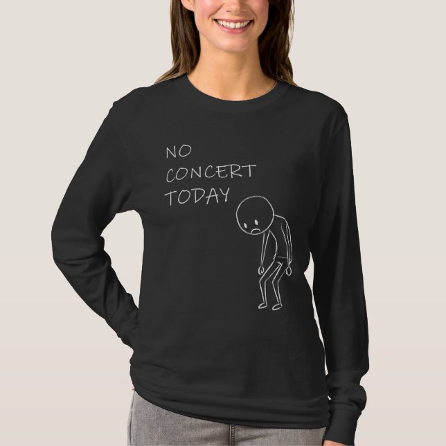 T-shirt No Concert Today - Conception musicale (Devant)