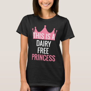 T-shirt No Dairy Free Princess Crown Dairy Allergie