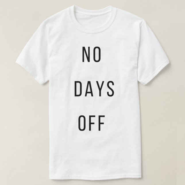 T-shirt No Days OffT-Shirt (Design devant)