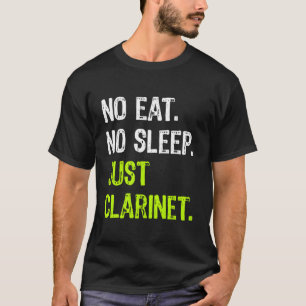 T-shirt No Eat Sleep Répéter Juste Clarinet Musique Musica