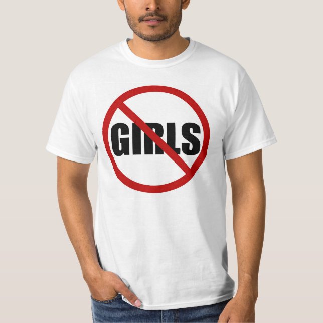 T-shirt No Girls Allowed Sign Statement Homme's Tee - shir (Devant)