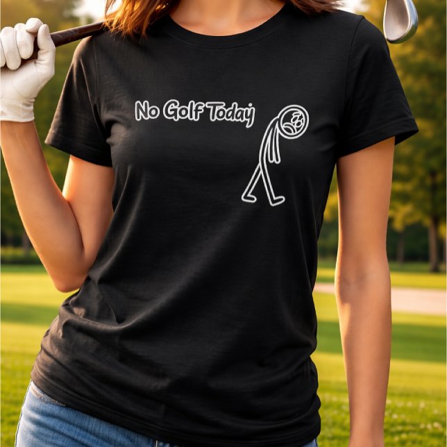 T-shirt No Golf Today Funny Sad Stickman Golfer (Créateur téléchargé)