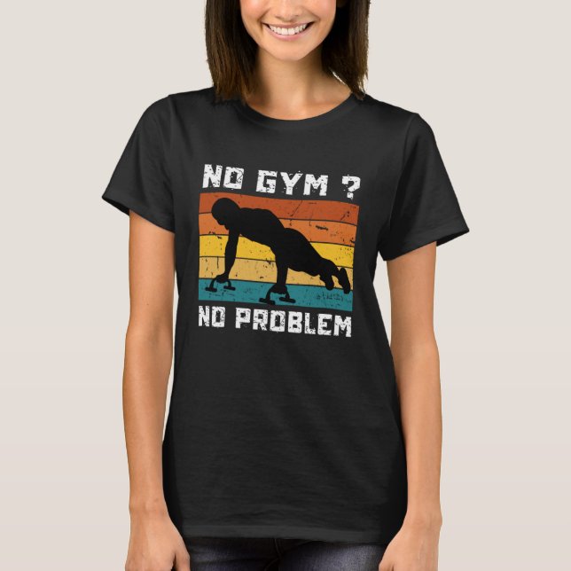 T-shirt No Gym No Problem Calisthenics Street Workout Fitn (Devant)