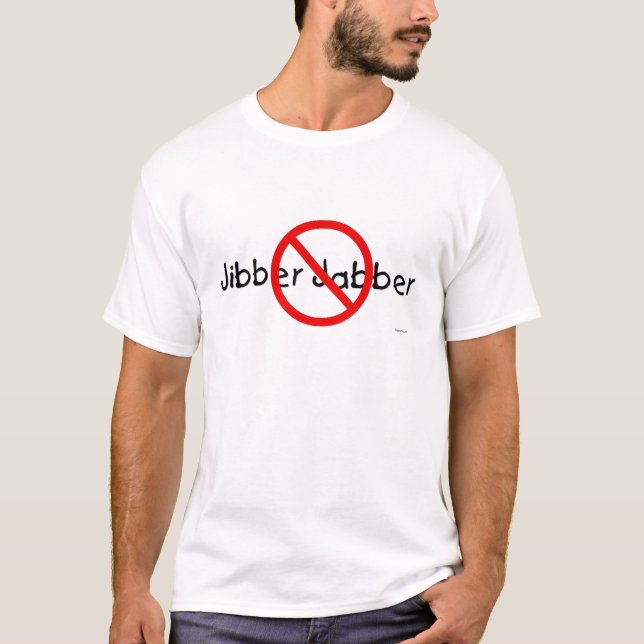 T-SHIRT NO JIBBER JABBER (Devant)