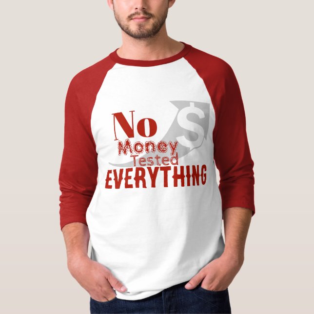 T-shirt No Money Tested Everything (Devant)
