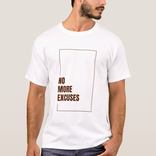 T-SHIRT NO MORE EXCUSES (Devant)