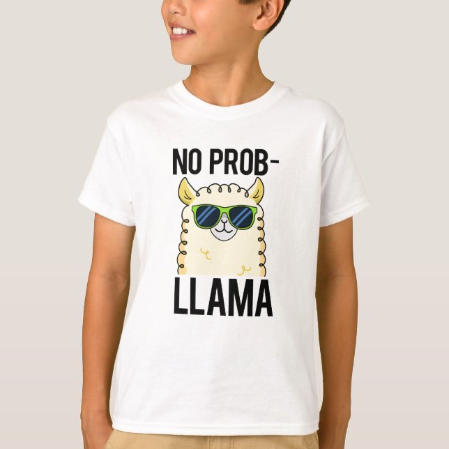 T-shirt No-Prob-Llama Drôle Cool Llama Pun (Devant)
