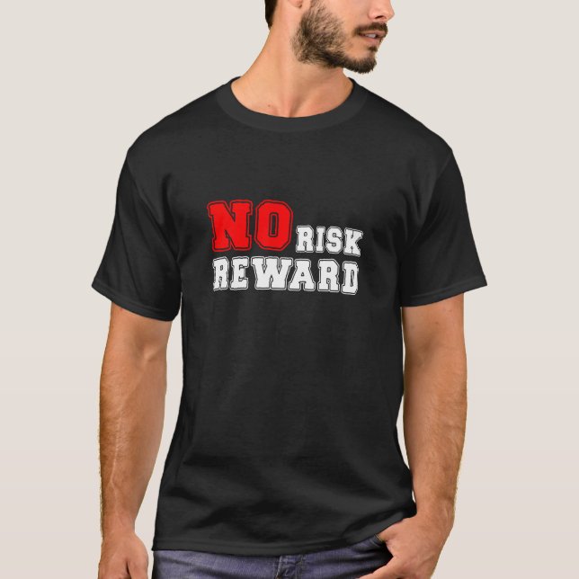 T-shirt No Risk No Reward Motivational Quote Design (Devant)