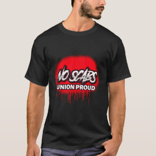 T-shirt No Scabs Union Fière Spray Peinture
