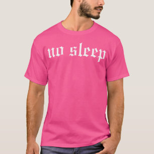 T-shirt No Sleep Oldschool Rapper Slang Hip hop Rap
