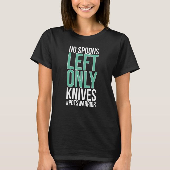 T-shirt No Spoons POTS Warrior POTS Awareness Day POTS Fig (Devant)