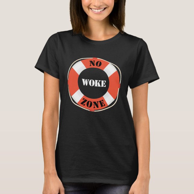 T-shirt No Woke Zone Anti Democrat Liberal Leftist  Republ (Devant)