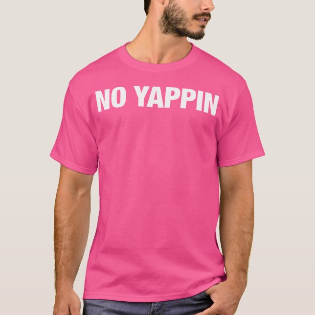T-shirt No Yappin Hip hop Rap (Devant)