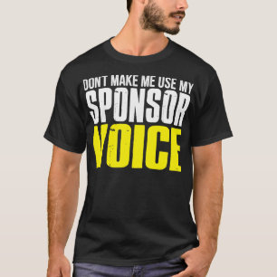 T-shirt N'obligez pas à utiliser ma voix de sponsor drôle