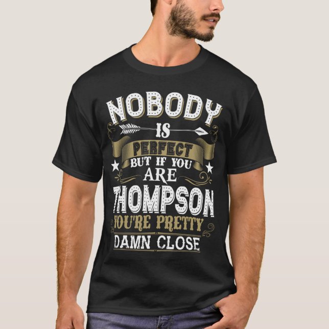 T-shirt Nobody Is Perfect But You Are THOMPSON Family (Devant)
