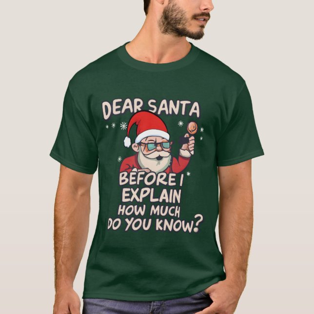 T-shirt Noël Cher Père Noël avant d'expliquer combien vous (Devant)
