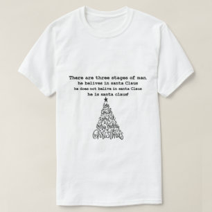 T-shirt Noël drôle Il y a trois étapes de l'homme