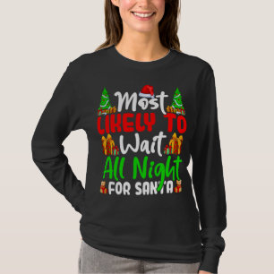 T-shirt Noël Drôle Les Plus Susceptibles D'Attendre Toute