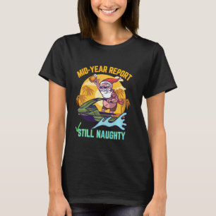 T-shirt Noël En Juillet Mi Année Rapport Toujours Naughty