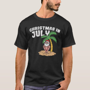 T-shirt Noël En Juillet Plage Père Noël Drôle Vacance D'Ét