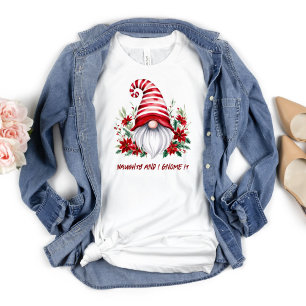 T-shirt Noël Gnome Funny Sarcastique