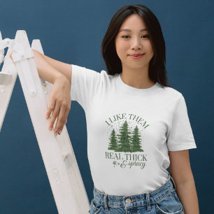 T-shirt Noël : J'AIME QU'ILS SOIENT BIEN ÉPAIS ET SAPINS