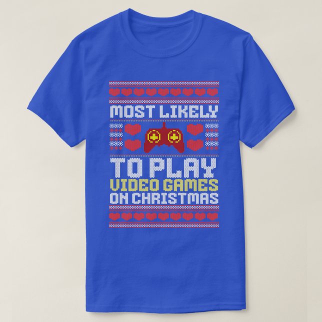 T-shirt Noël Le Plus Susceptible De Jouer À Des Jeux Vidéo (Design devant)