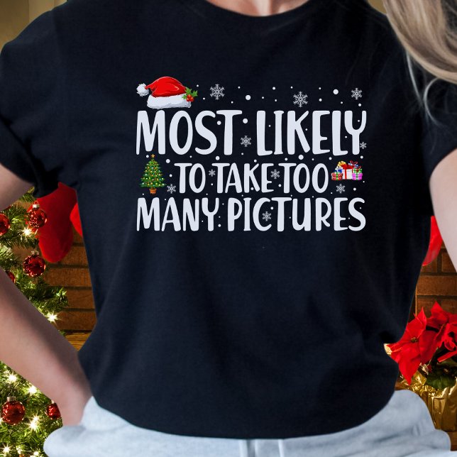 T-shirt Noël Le Plus Susceptible De Prendre Trop De Photos (Créateur téléchargé)