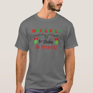 T-shirt Noël Le Plus Susceptible De Secouer Les Présents,